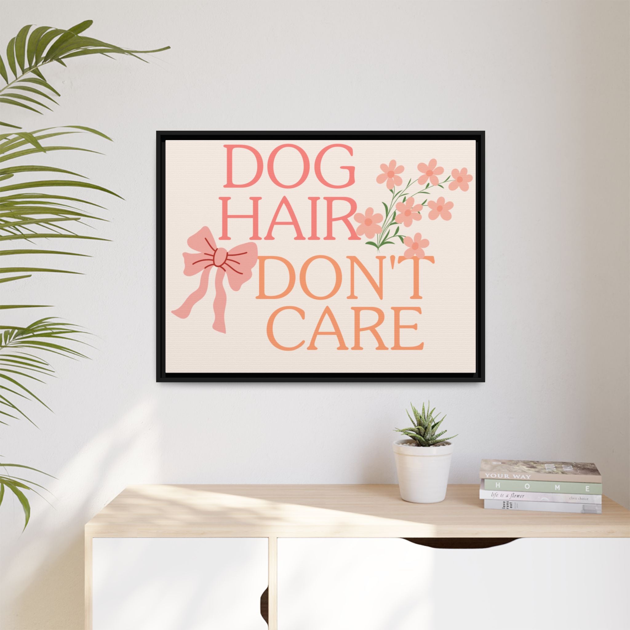 Dog Hair Don’t Care Framed Canvas Print