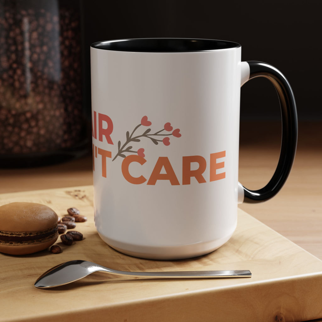 Accent Coffee Mug - "Growing Hair I Don't Care" Floral Script Coffee Mug