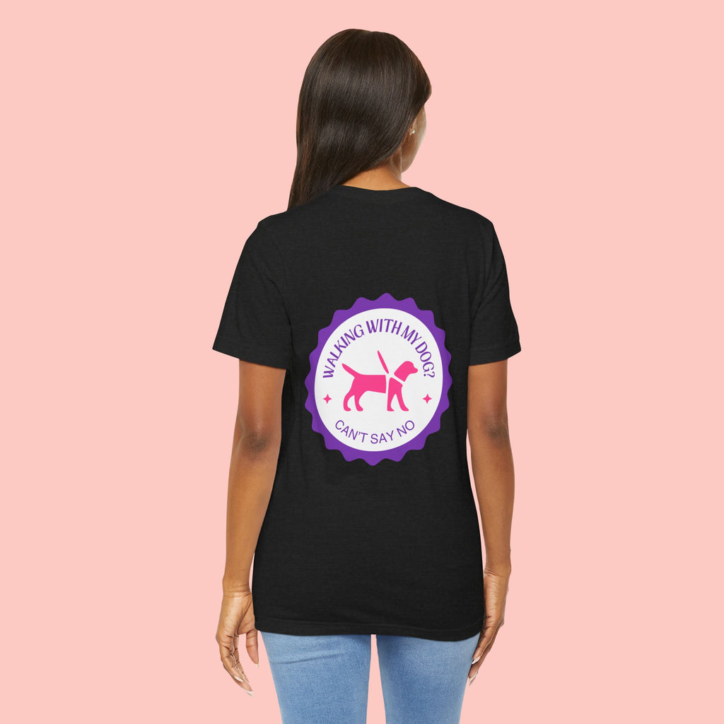 Dog Walking T‑Shirt — “Walking With My Dog? Can’t Say No” Cute Pet Lover Tee