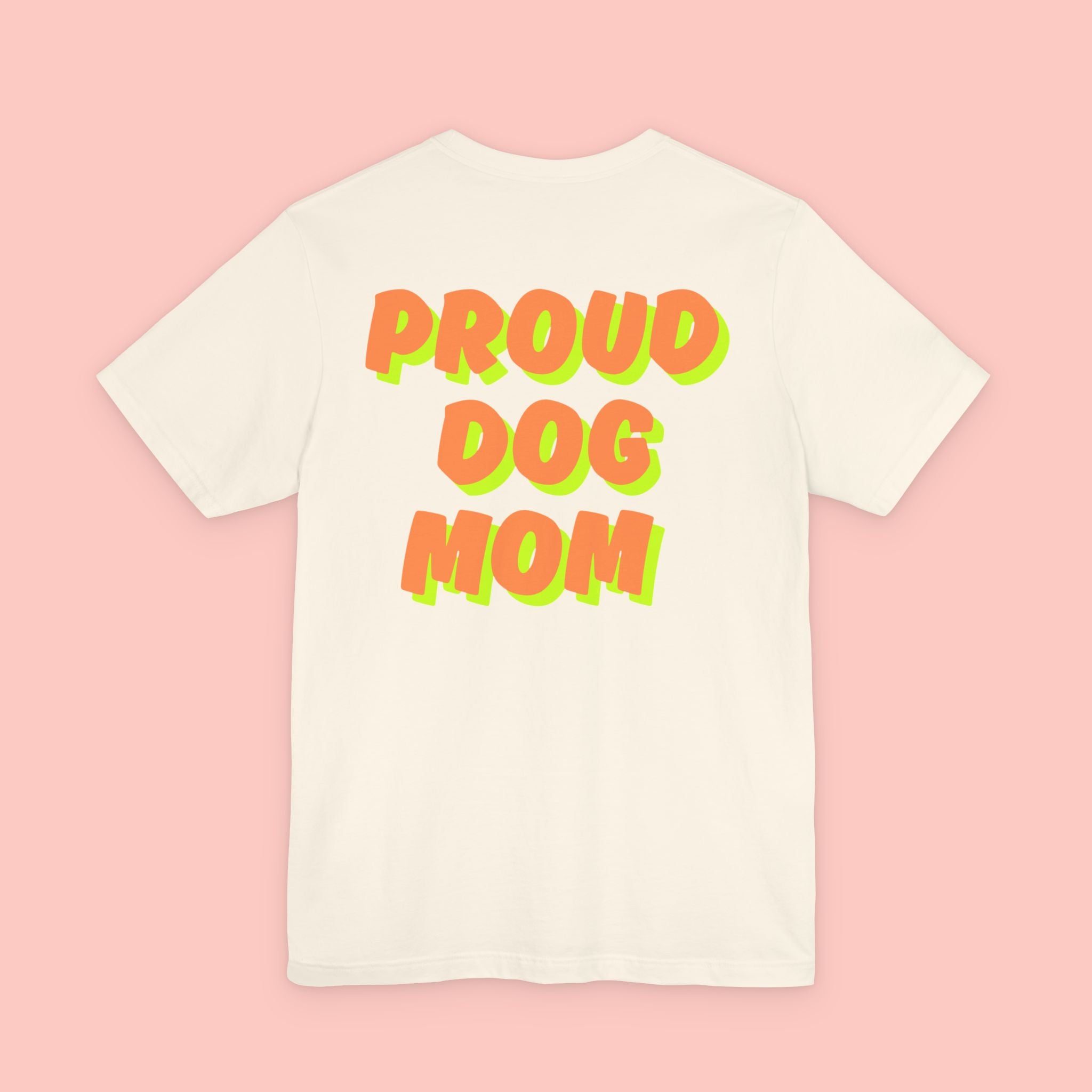 Proud Dog Mom T-Shirt — Bold Retro Text Tee for Dog Lovers