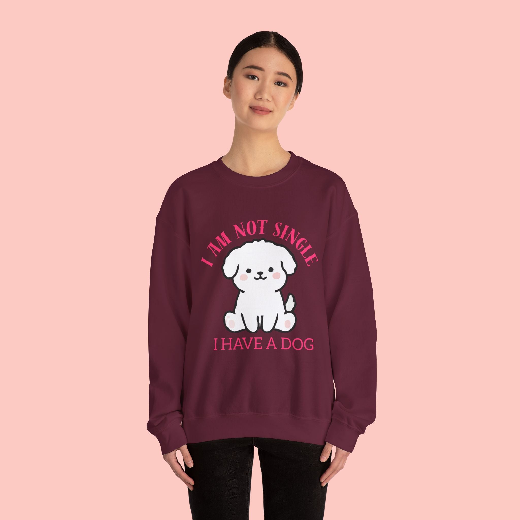Dog Lover Crewneck Sweatshirt — “I Am Not Single I Have a Dog” Cute Puppy Pullover