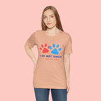I Am Not Single I Have Dog T-Shirt — Cute Paw Print Dog Lover Tee