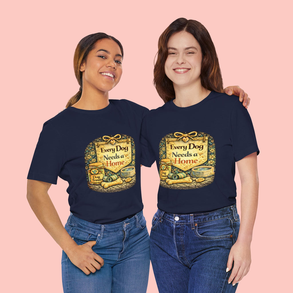 Dog Rescue Tee — "Every Dog Needs a Home" Shelter Support T-Shirt