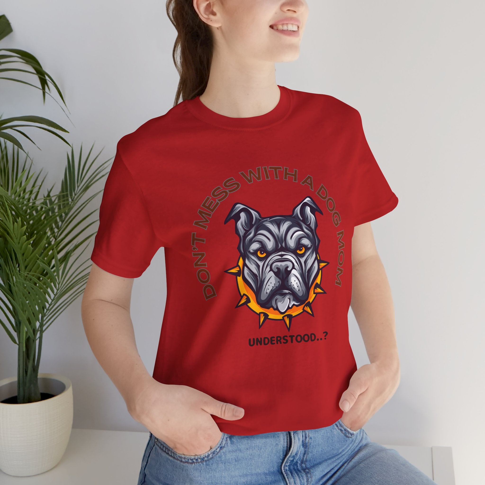 Dog Mom Tee — “Don't Mess With a Dog Mom” Graphic T‑Shirt