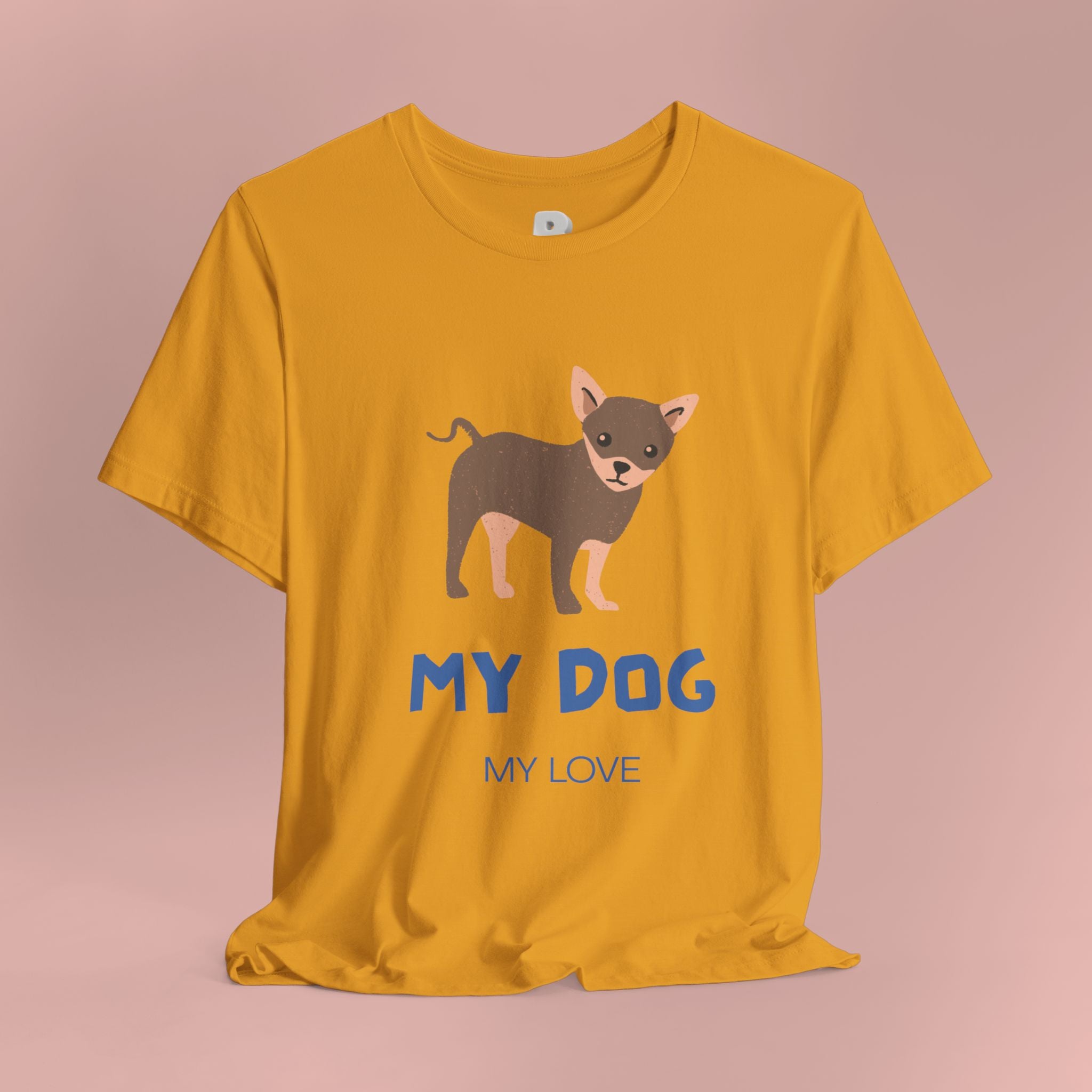 My Dog My Love T-Shirt — Cute Chihuahua Graphic Tee for Dog Lovers