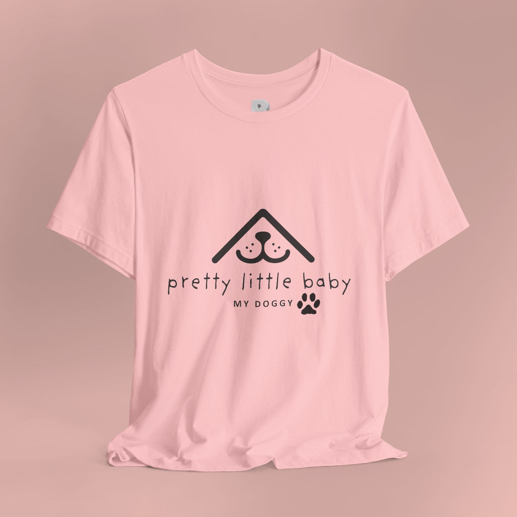 Pretty Little Baby My Doggie T-Shirt