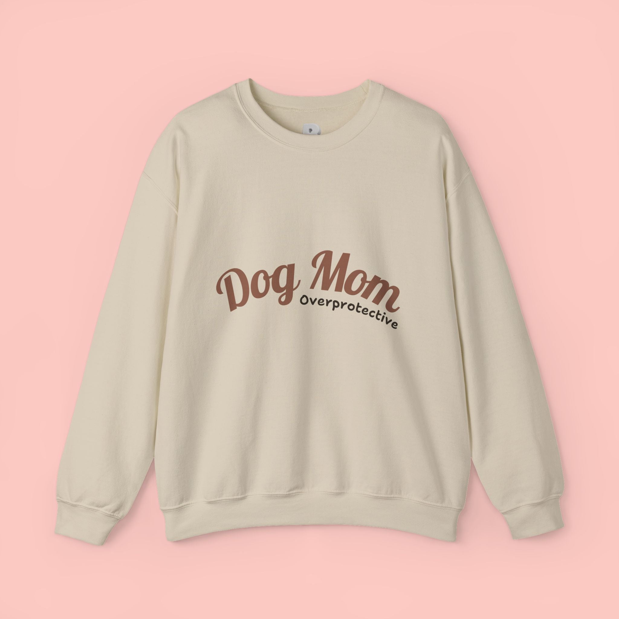 Dog Mom Crewneck Sweatshirt — "Overprotective" Cozy Pet Lover Pullover