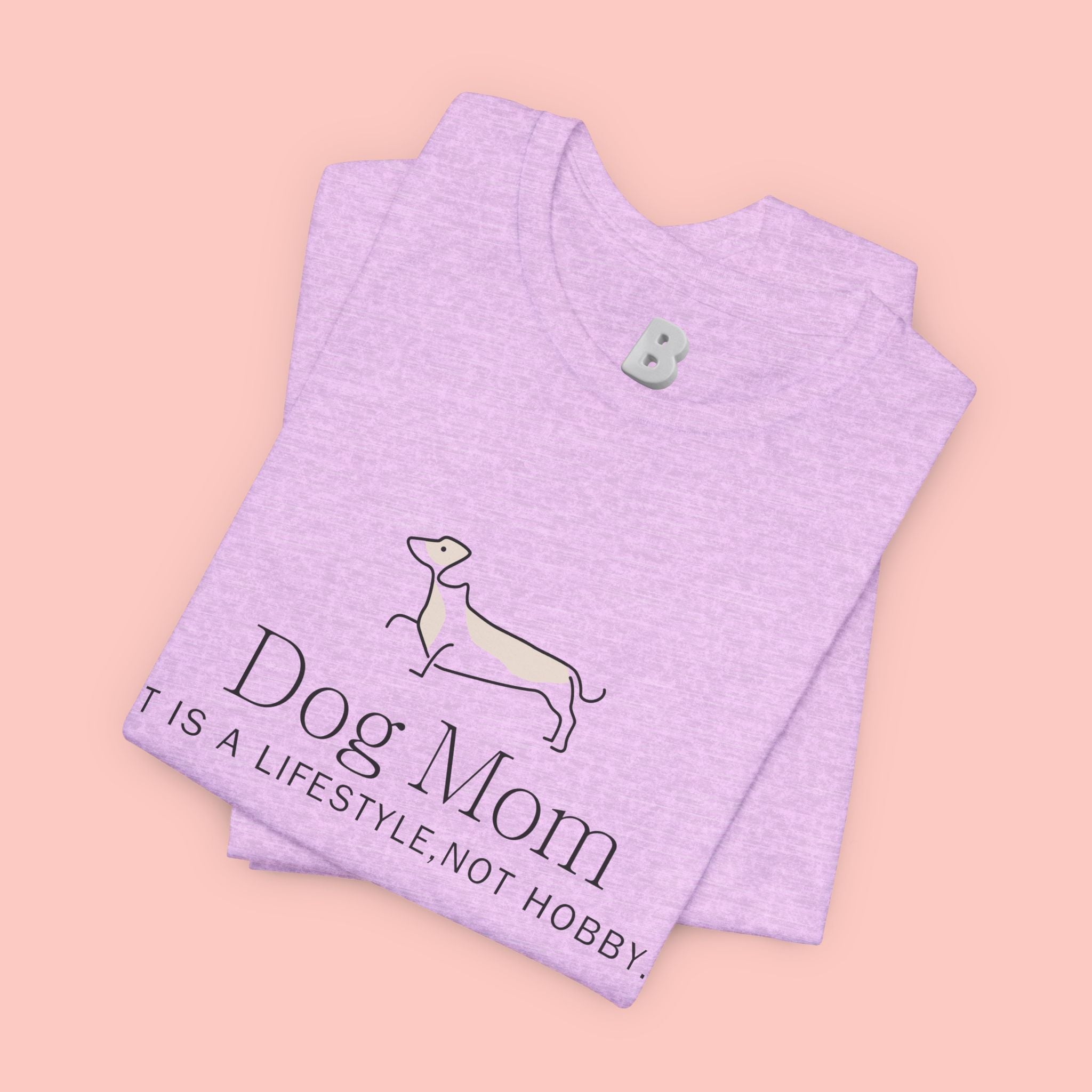 Dog Mom Tee — "Dog Mom: It Is A Lifestyle, Not Hobby" Cute Dachshund Graphic T-Shirt