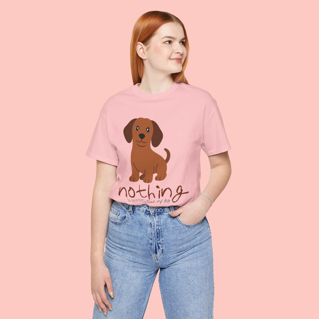 Dachshund Puppy Tee — "Nothing Better Than My Dog" Cute Dog Lover T-Shirt