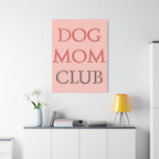 Dog Mom Club Canvas Wall Art — Pink Matte Stretched Canvas