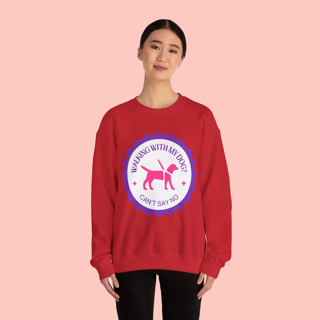 Dog Walking Sweatshirt — "Walking With My Dog Can't Say No" Graphic Crewneck