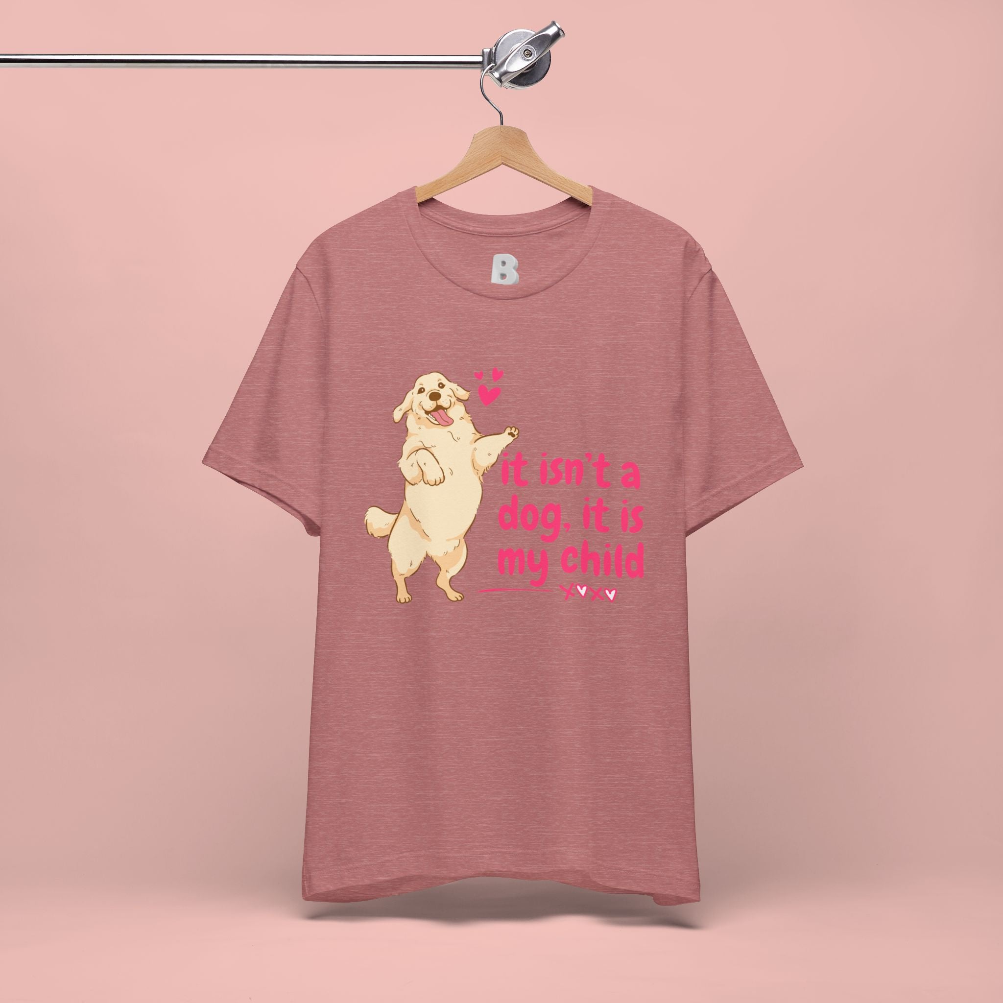 Dog Mom T-Shirt — "It Isn’t a Dog, It Is My Child" Cute Golden Retriever Tee