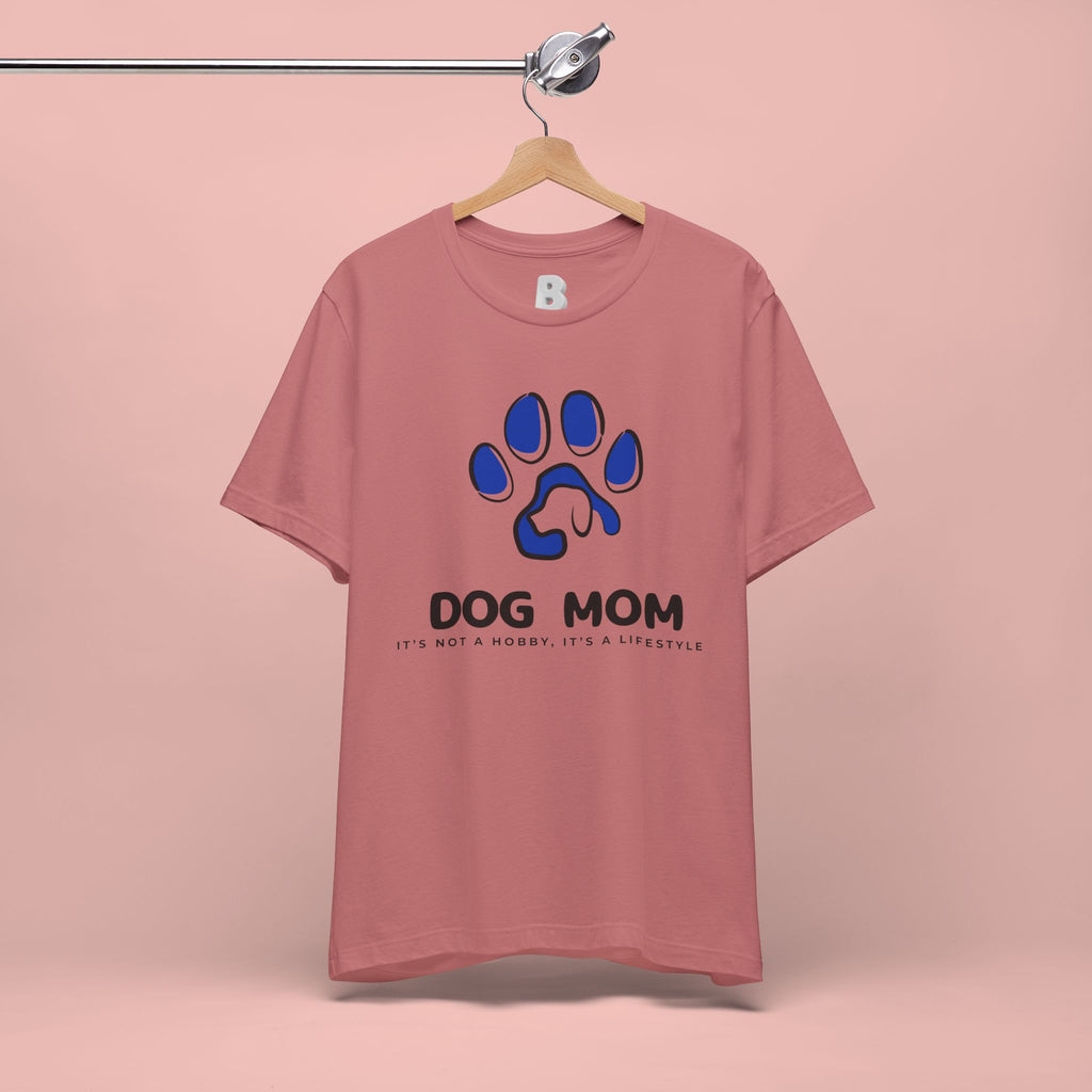 Dog Mom T-Shirt – Blue Paw Graphic "Dog Mom: It's Not a Hobby, It's a Lifestyle"