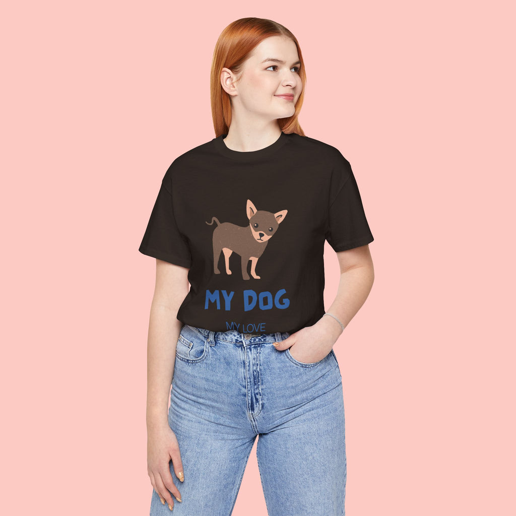 My Dog My Love T-Shirt — Cute Chihuahua Graphic Tee for Dog Lovers