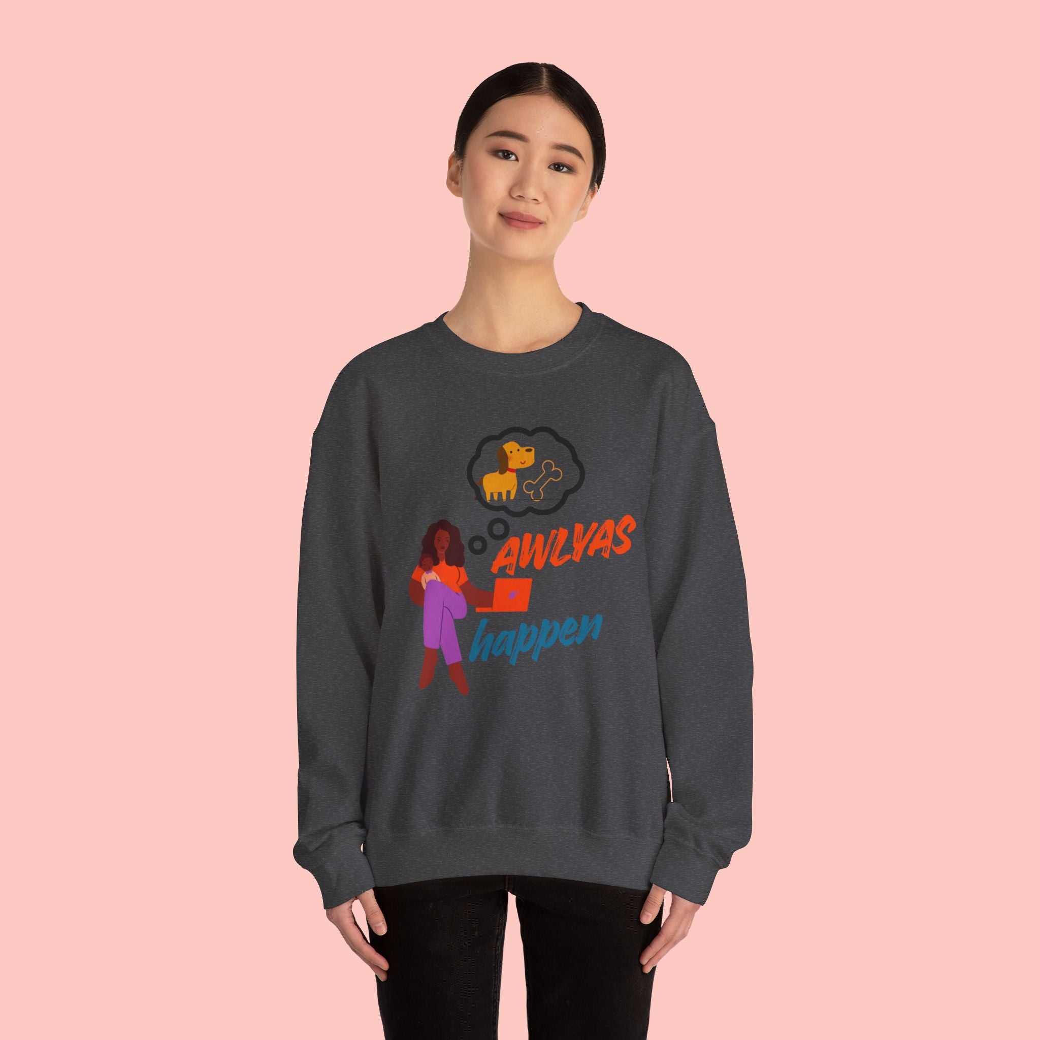 Always Happen Crewneck Sweatshirt – Funny Coffee & Snack Thought Graphic