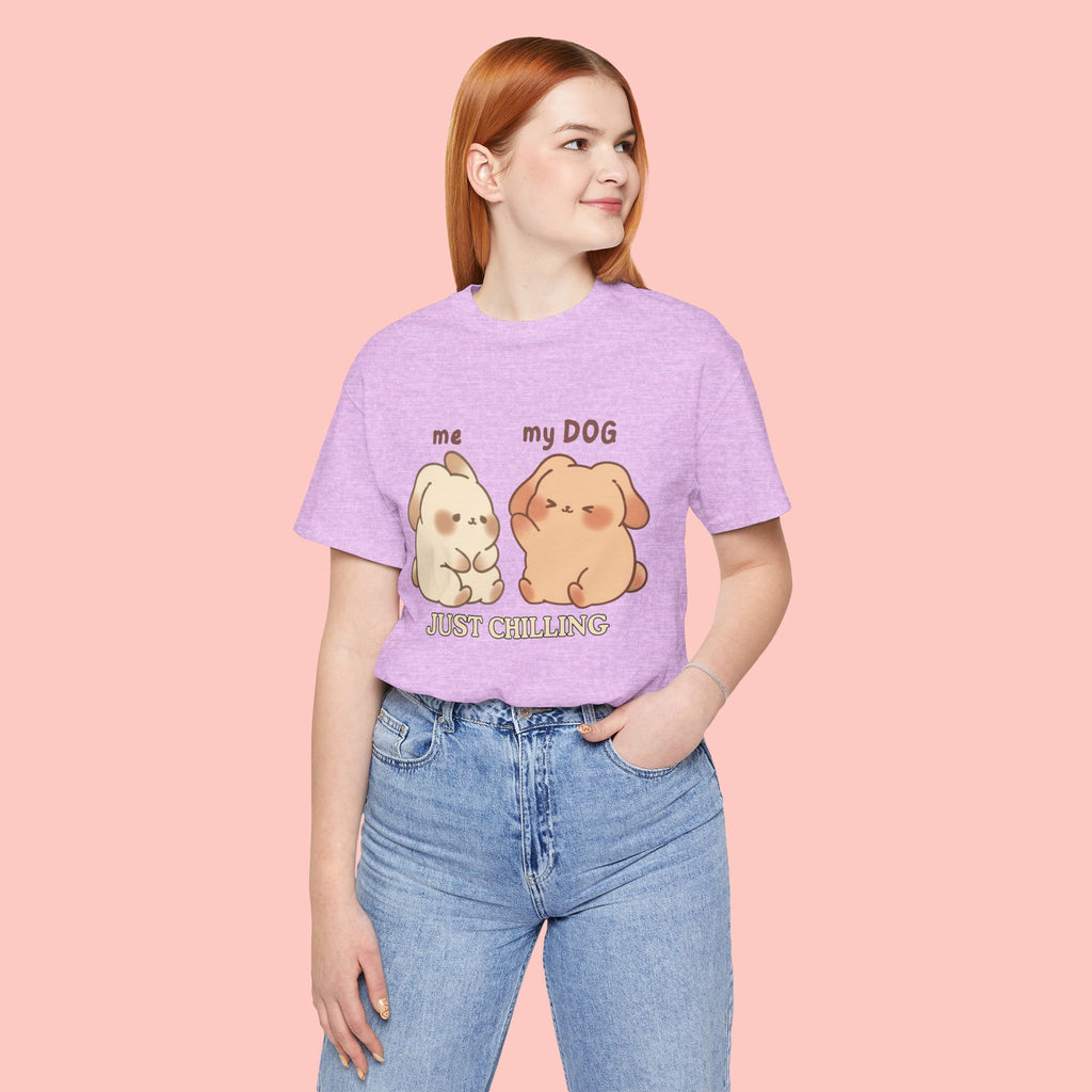 Just Chilling Dog T-Shirt — Cute Me & My Dog Matching Tee