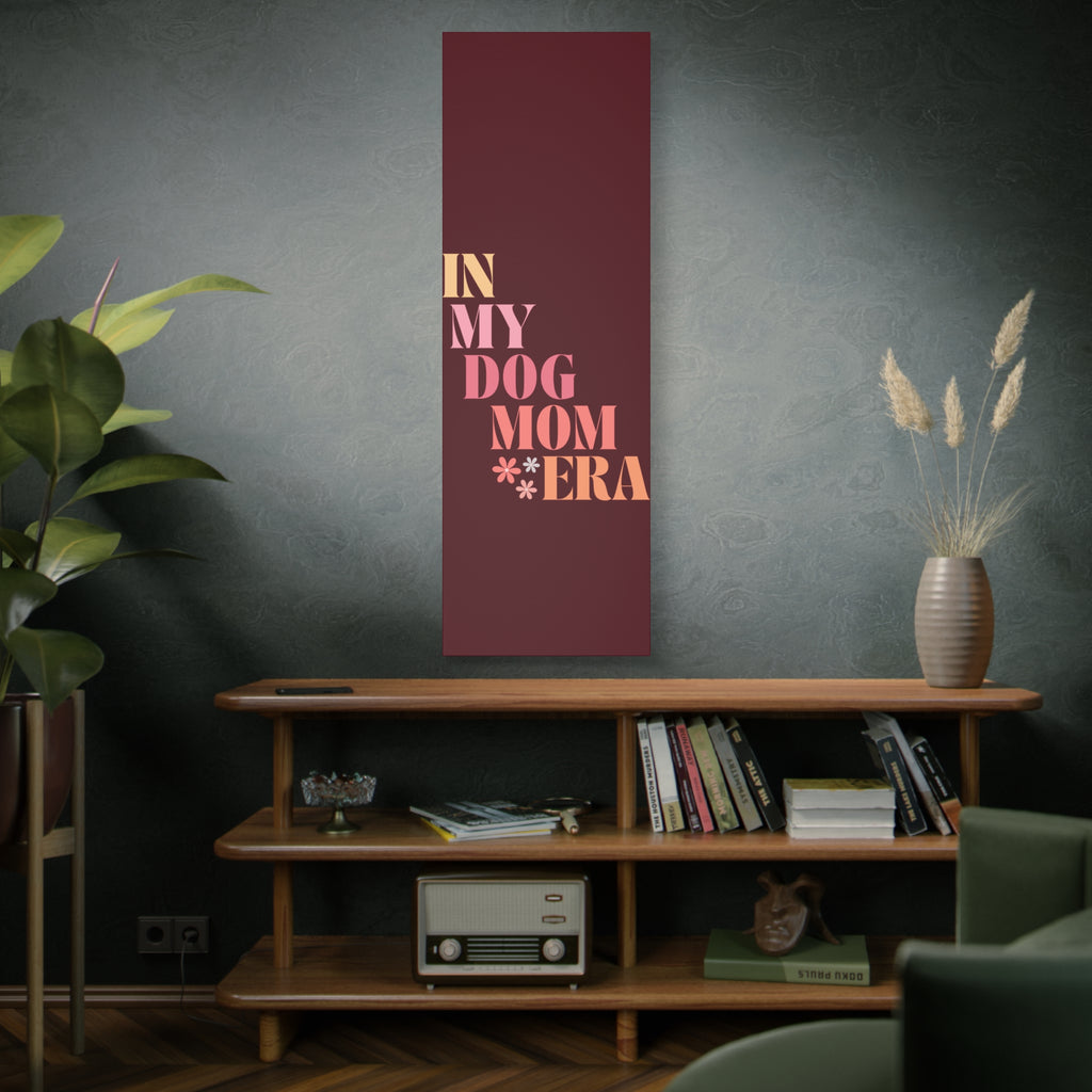 In My Dog Mom Era Matte Canvas Wall Art
