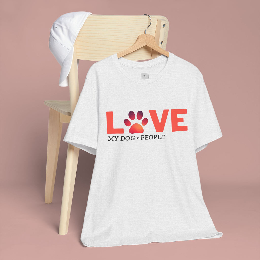 Dog Lover Tee - "LOVE My Dog > People" Paw Print Graphic T-Shirt