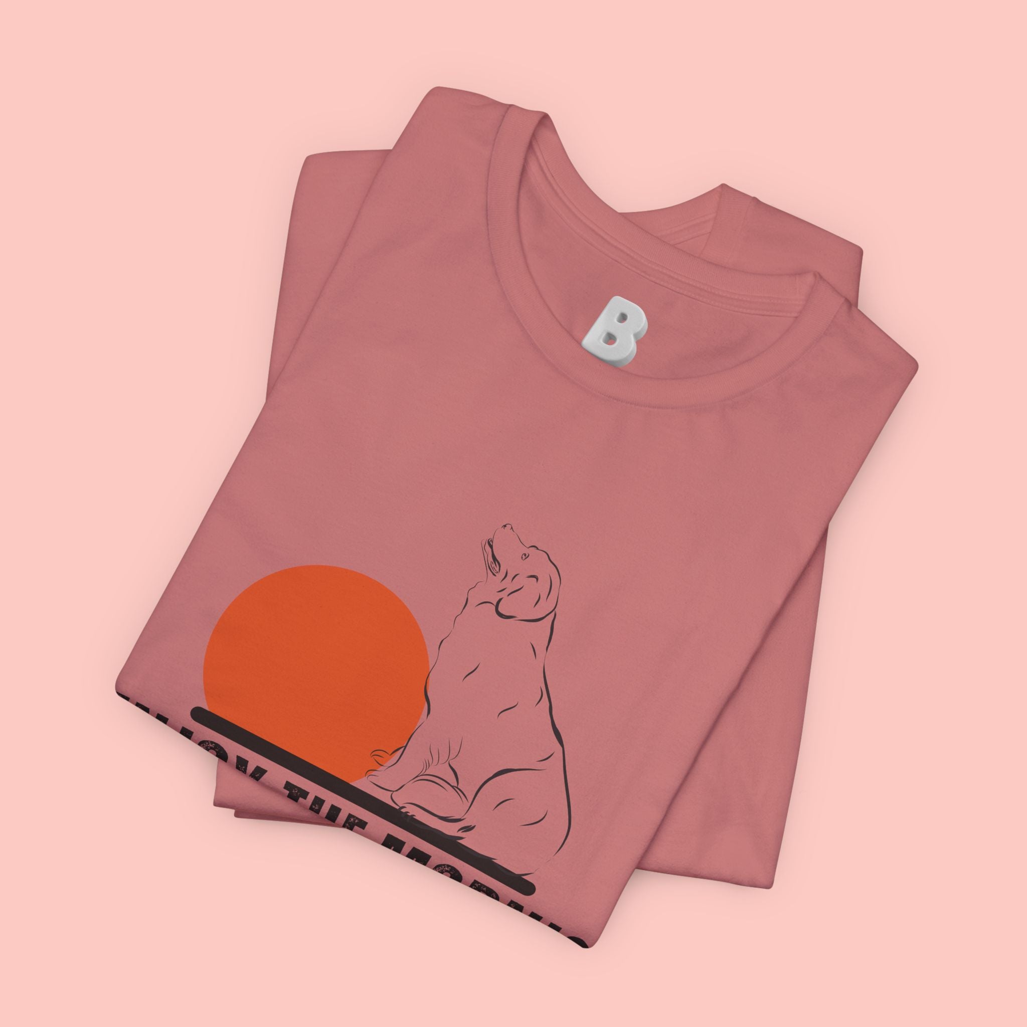 Enjoy the Morning Dog T-Shirt — Graphic Sunrise Pet Lover Tee