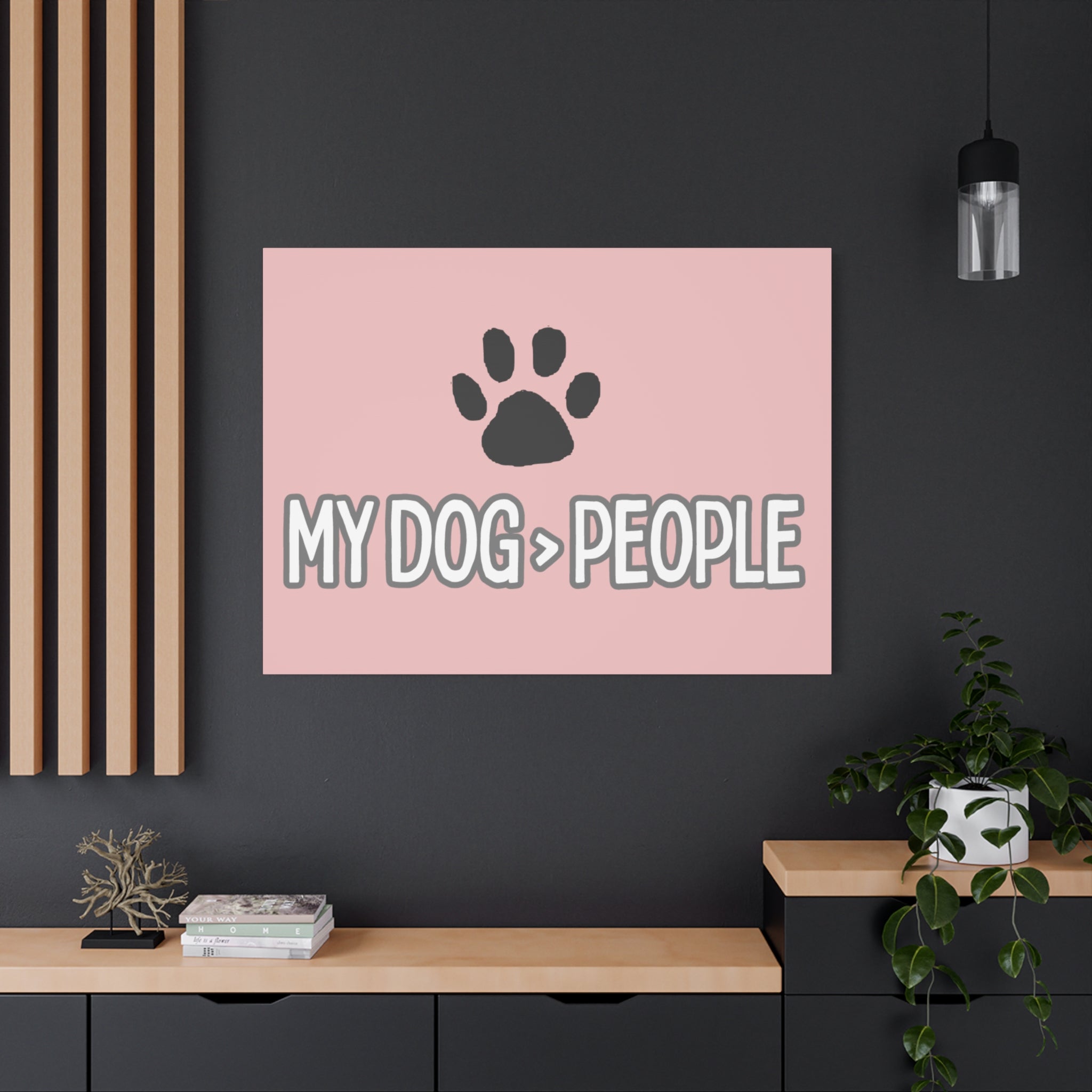 My Dog > People Canvas Wall Art — Paw Print Pet Lover Decor