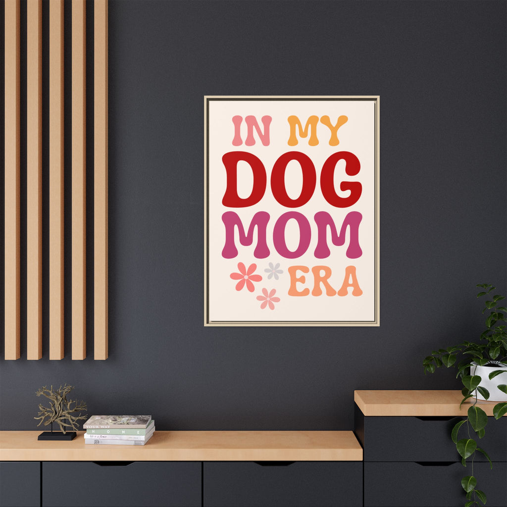 In My Dog Mom Era Framed Canvas Wall Art