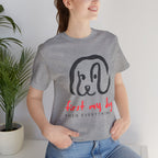 First My Dog Tee — "First My Dog Then Everything" Graphic T-Shirt