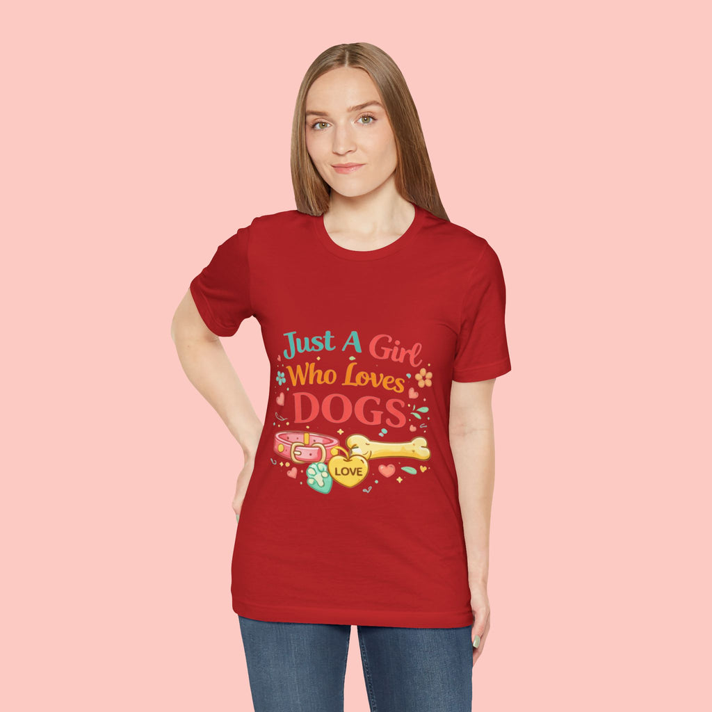 Just A Girl Who Loves Dogs T-Shirt