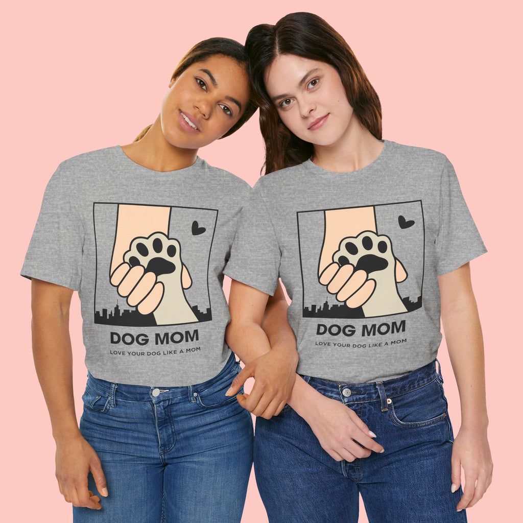 Dog Mom T-Shirt — "Love Your Dog Like a Mom" Paw Print Graphic