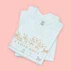 Love Dogs Floral Tee — I Love Dogs Graphic T-Shirt