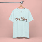 Dog Mom Overprotective T-Shirt – Cute Pet Lover Tee