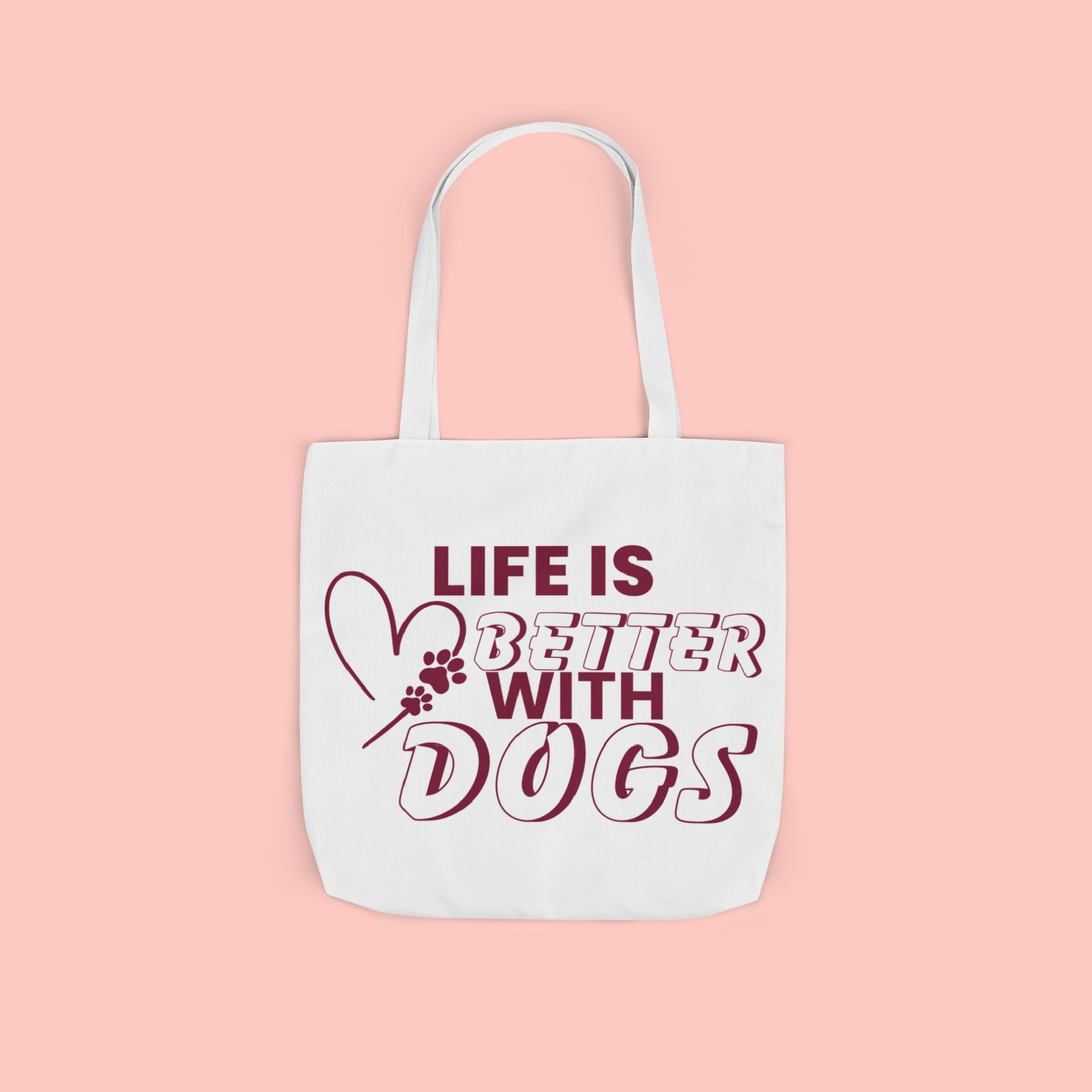 Life Is Better With Dogs Canvas Tote Bag