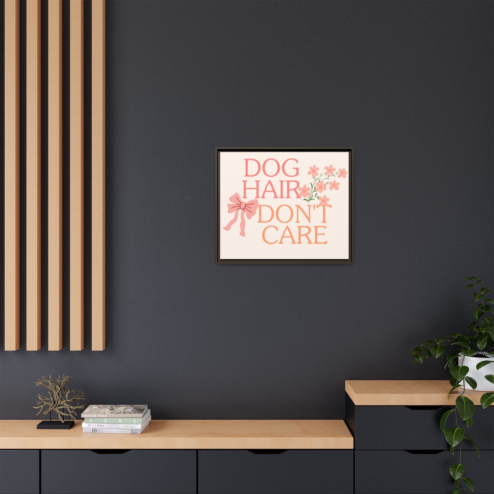 Dog Hair Don’t Care Framed Canvas Print