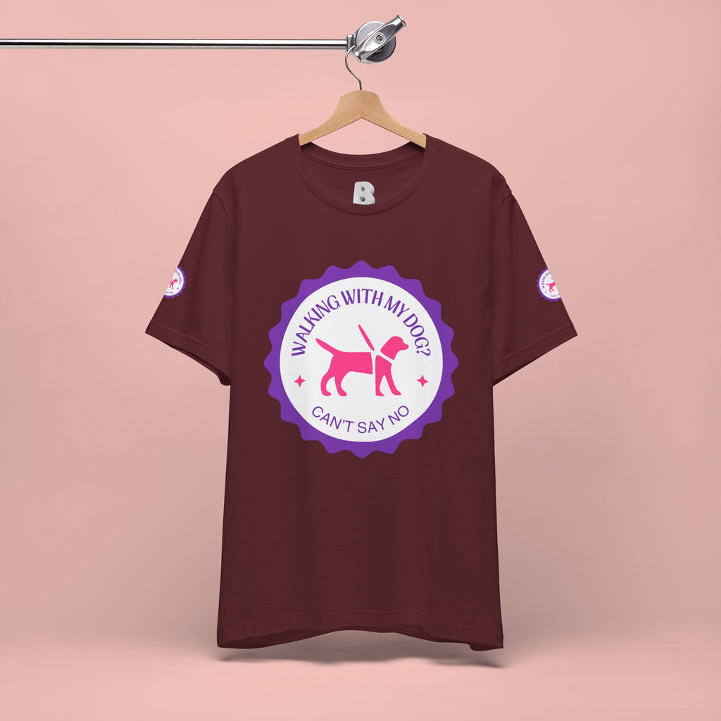 Walking With My Dogs T‑Shirt — "Can't Say No" Dog Lover Tee