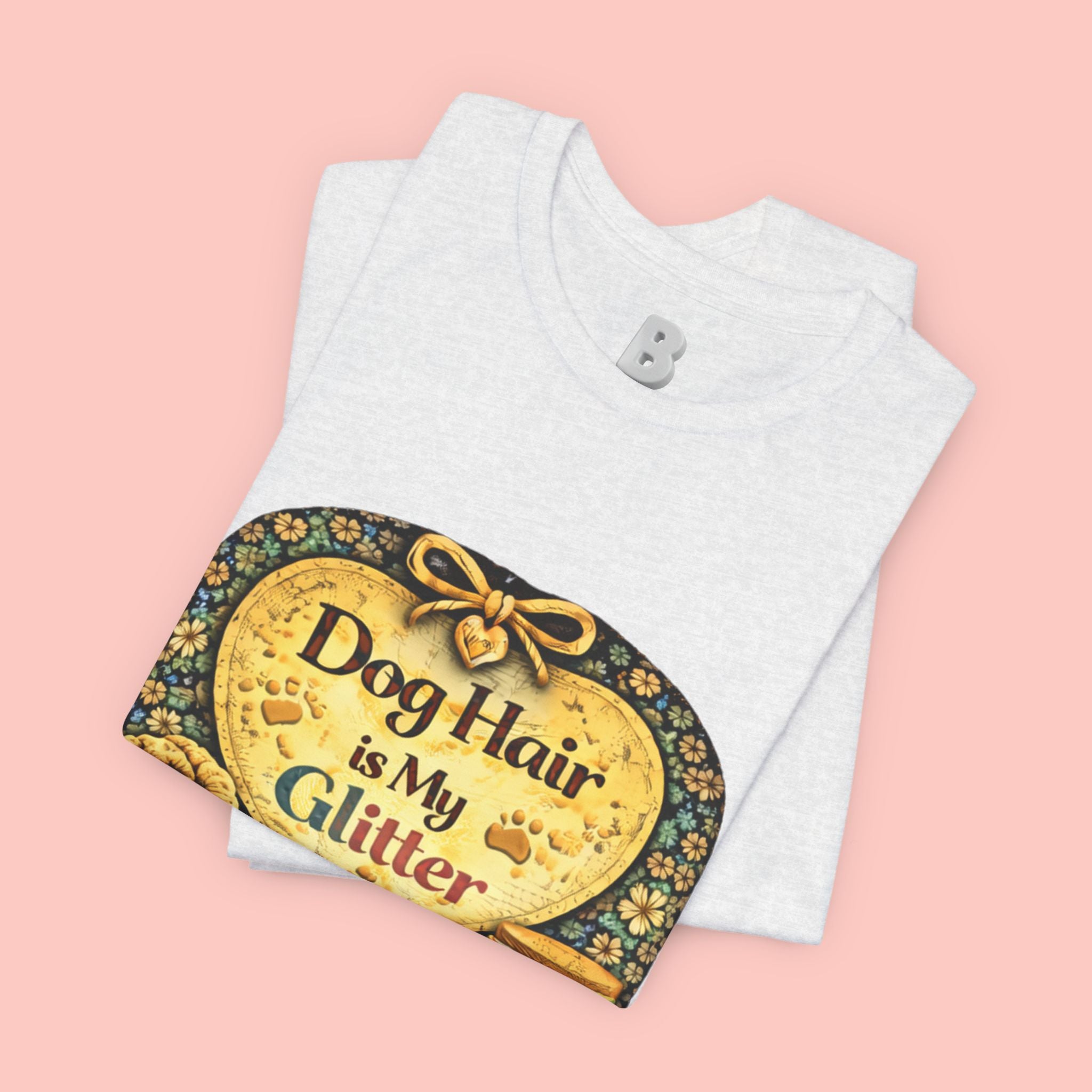Dog Hair Is My Glitter T-Shirt