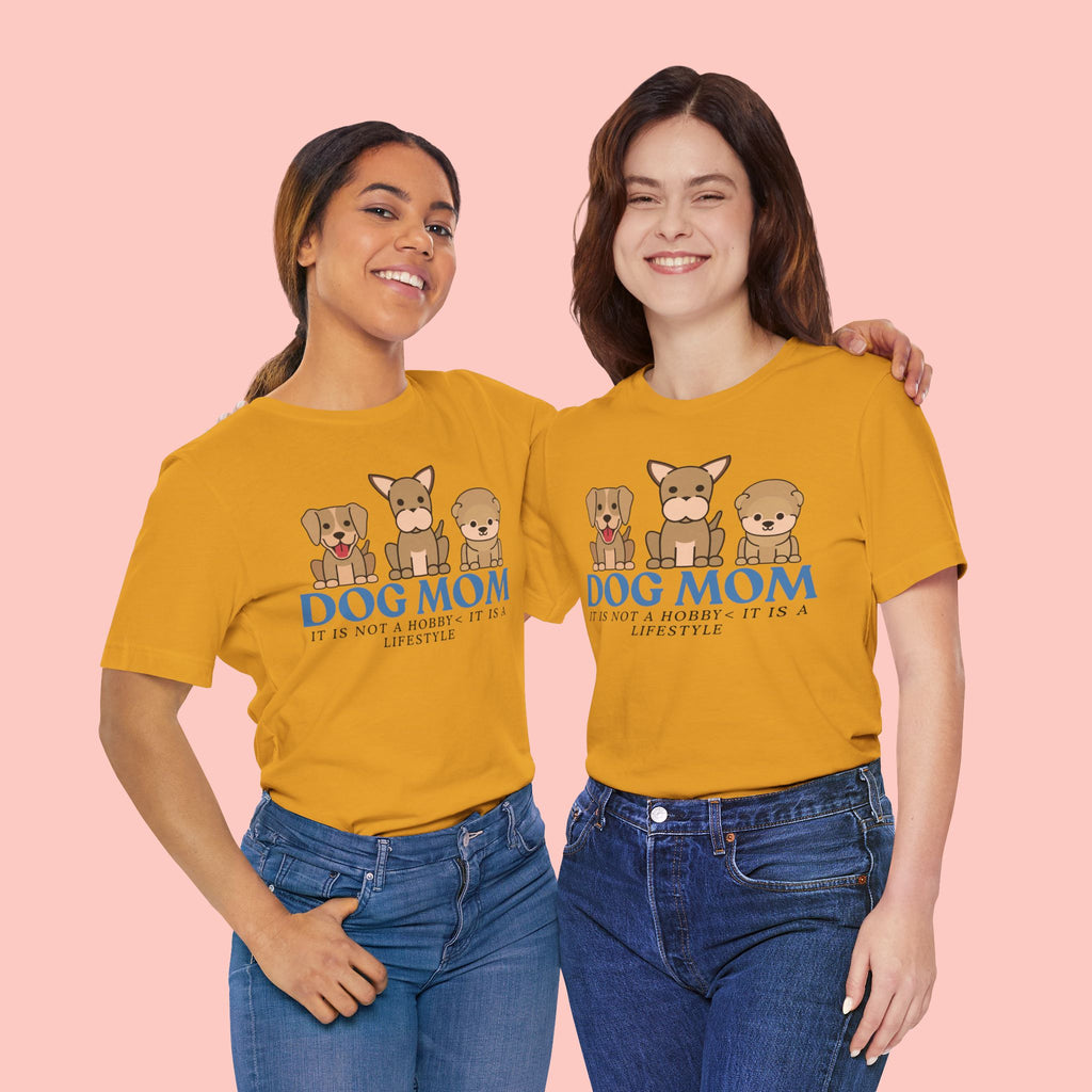 Dog Mom Tee — "Dog Mom: It Is Not A Hobby, It Is A Lifestyle" Cute Puppy Graphic T‑Shirt
