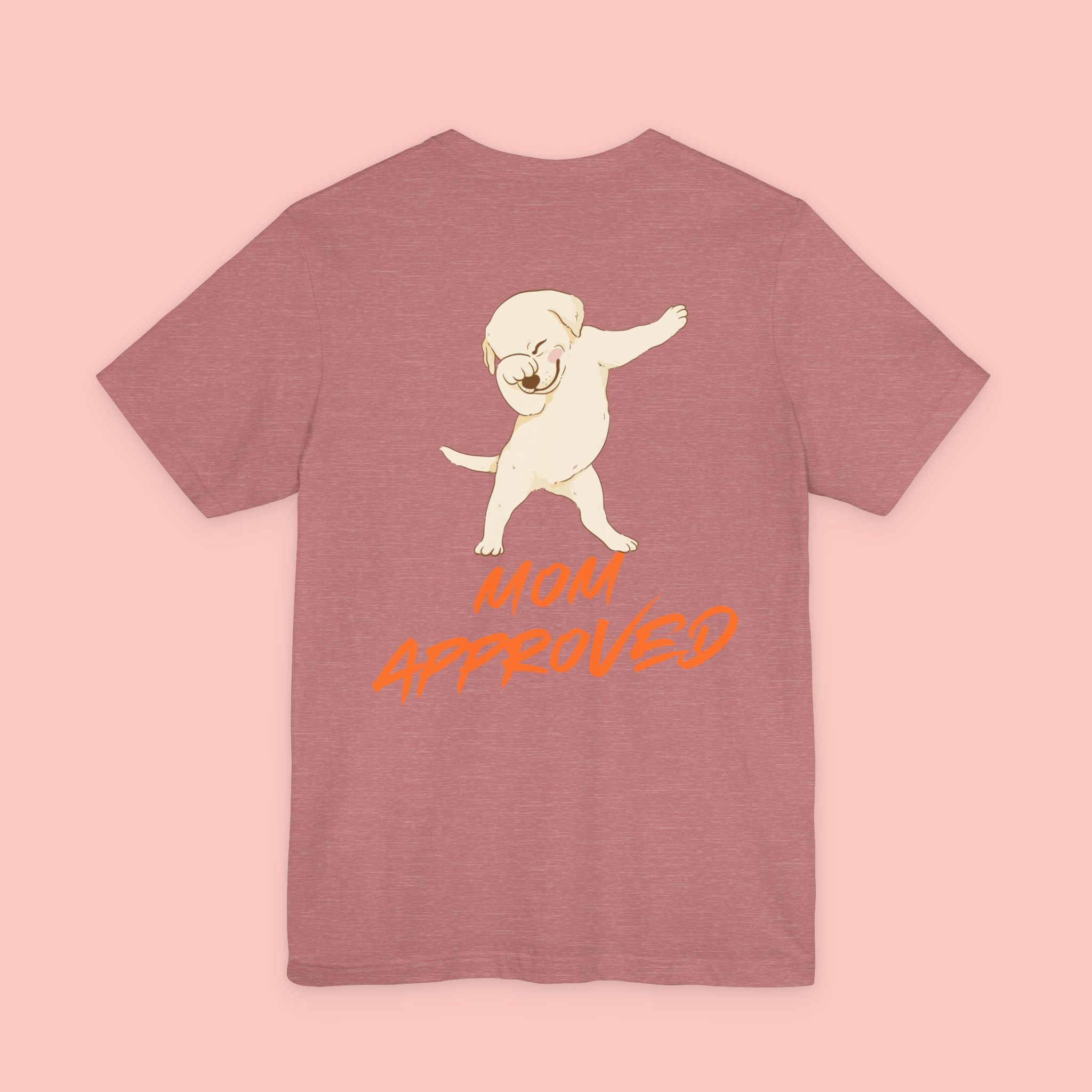 Mom Approved Tee — Cute Dabbing Puppy Graphic T-Shirt