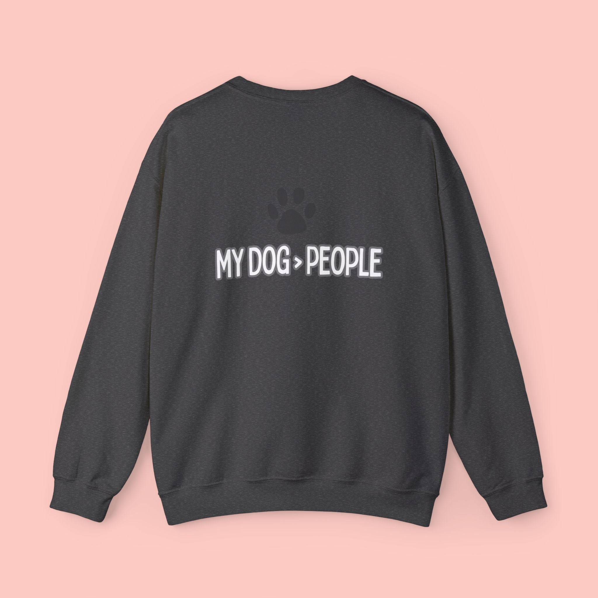 My Dog > People Crewneck Sweatshirt