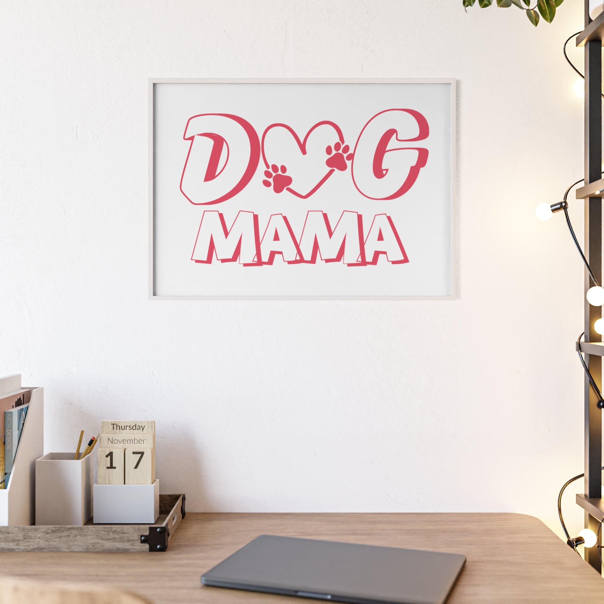 Dog Mama Wall Poster with Wooden Frame — Pink Paw Heart Decor
