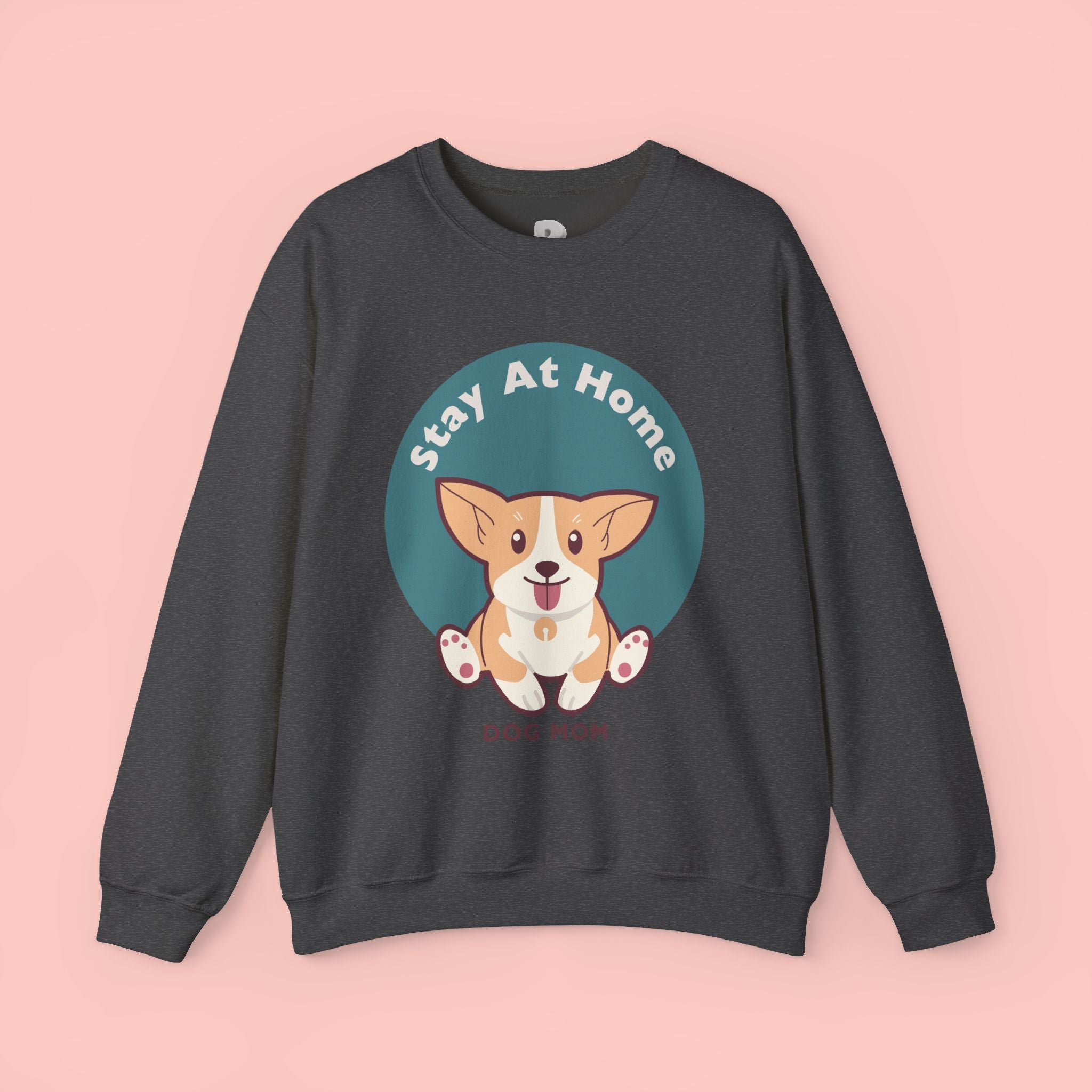 Stay At Home Dog Mom Crewneck Sweatshirt — Cute Corgi Graphic Sweatshirt