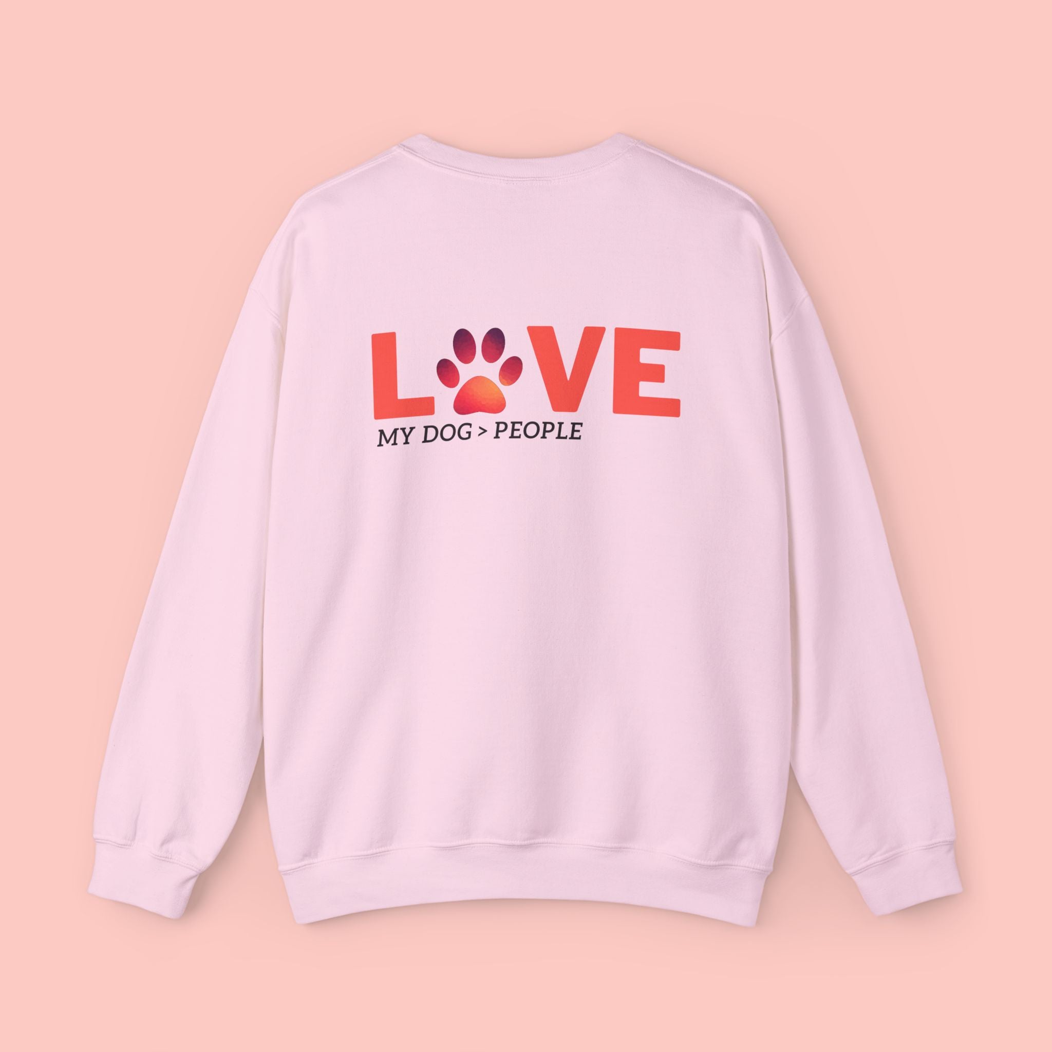 Dog Lover Crewneck Sweatshirt — “LOVE” Paw Design (My Dog > People)
