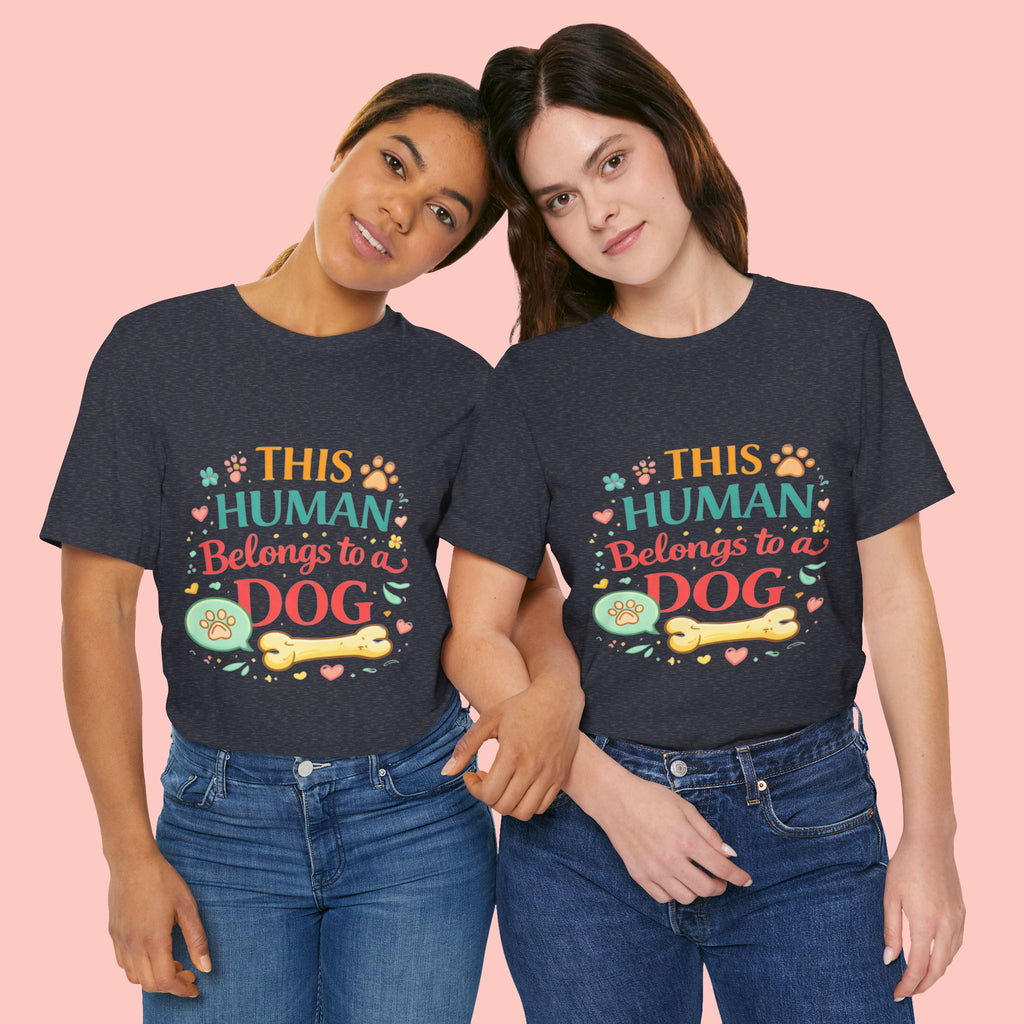 Dog Lover T-Shirt — "This Human Belongs to a Dog" Cute Paw Print Tee
