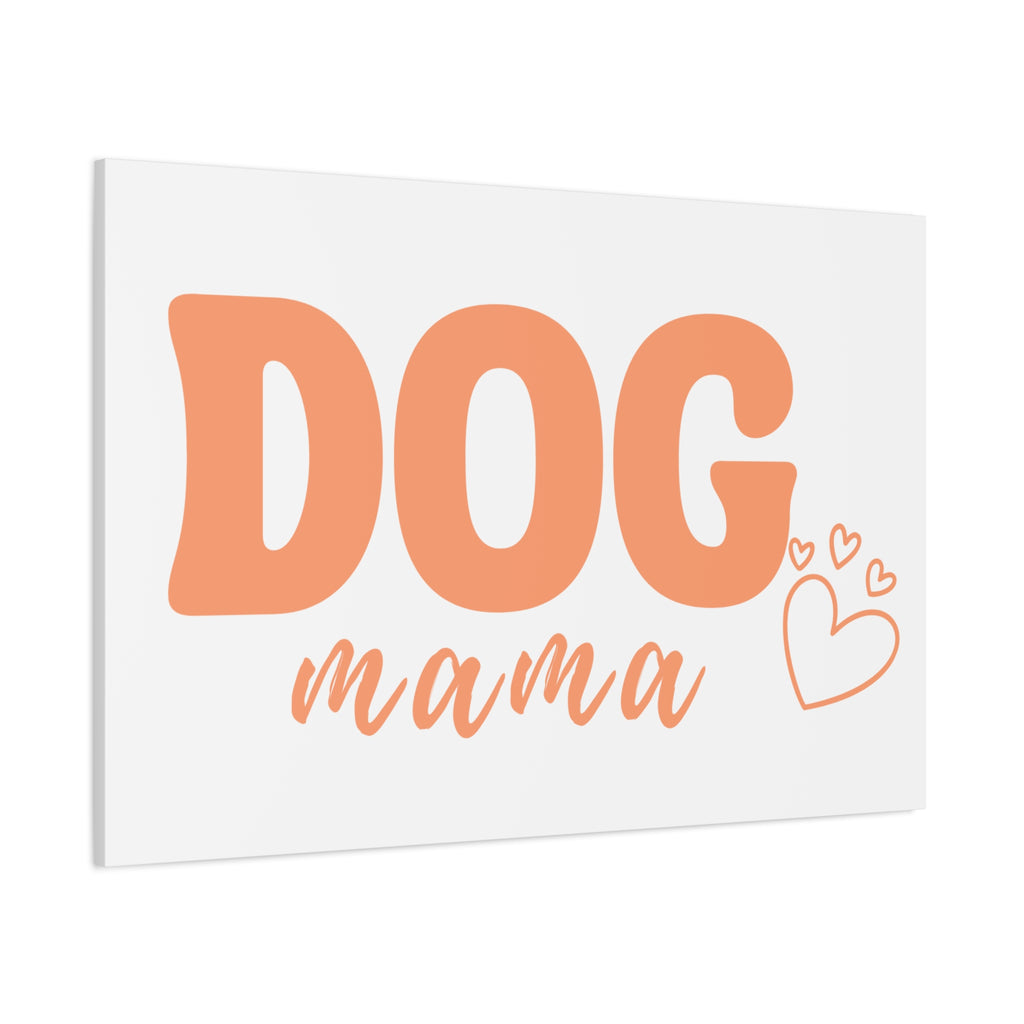 Dog Mama Matte Canvas Wall Art – Peach Script Pet Lover Decor