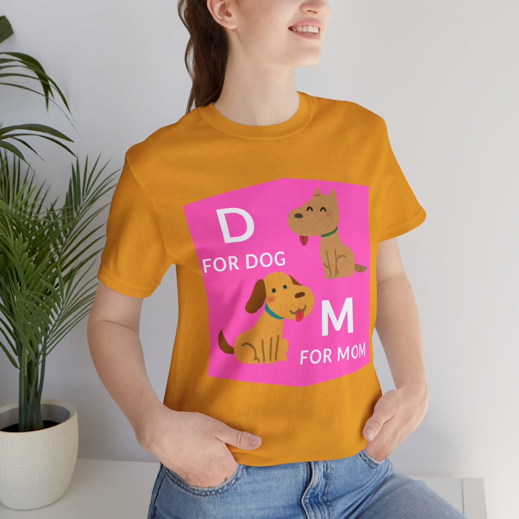 Dog Mom T-Shirt — Cute Pink "D for Dog, M for Mom" Graphic Tee