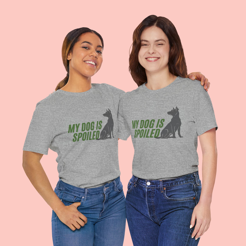 My Dog Is Spoiled T‑Shirt — Funny Dog Lover Tee with Sitting Dog Graphic