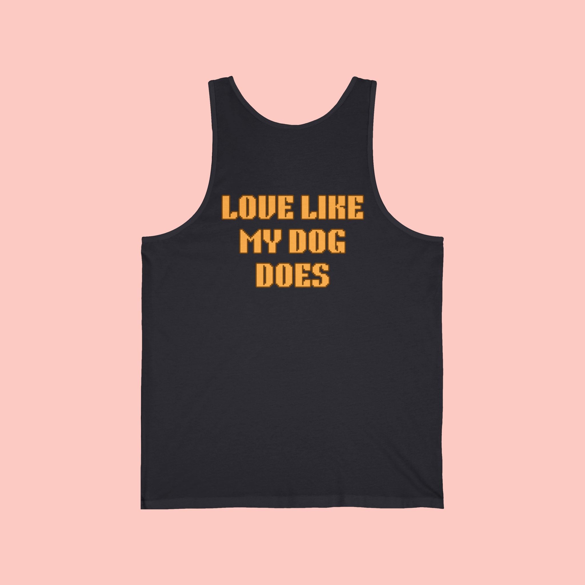 Love Like My Dog Does Tank Top — Funny Dog Lover Tank