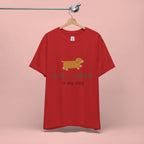 All I Need Is My Dog T‑Shirt — Cute Dachshund Graphic Tee