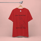 Dog Lover T-Shirt – “Life Is Better With My Dog” Graphic Tee