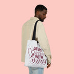 Life Is Better With Dogs Canvas Tote Bag