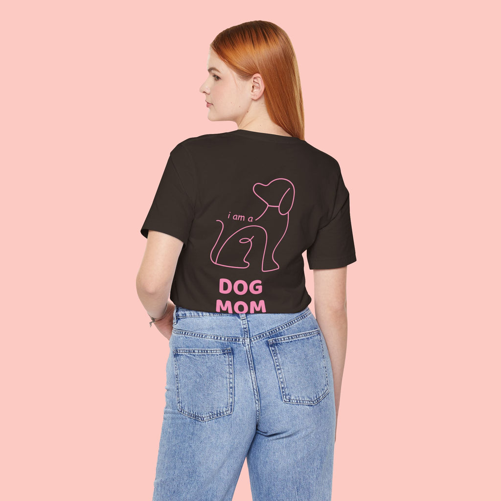 Dog Mom T-Shirt — I Am a Dog Mom Graphic Tee