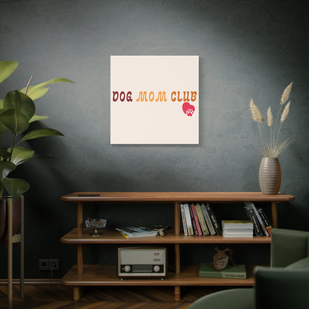 Dog Mom Club Canvas Wall Art — Matte Stretched 1.25"